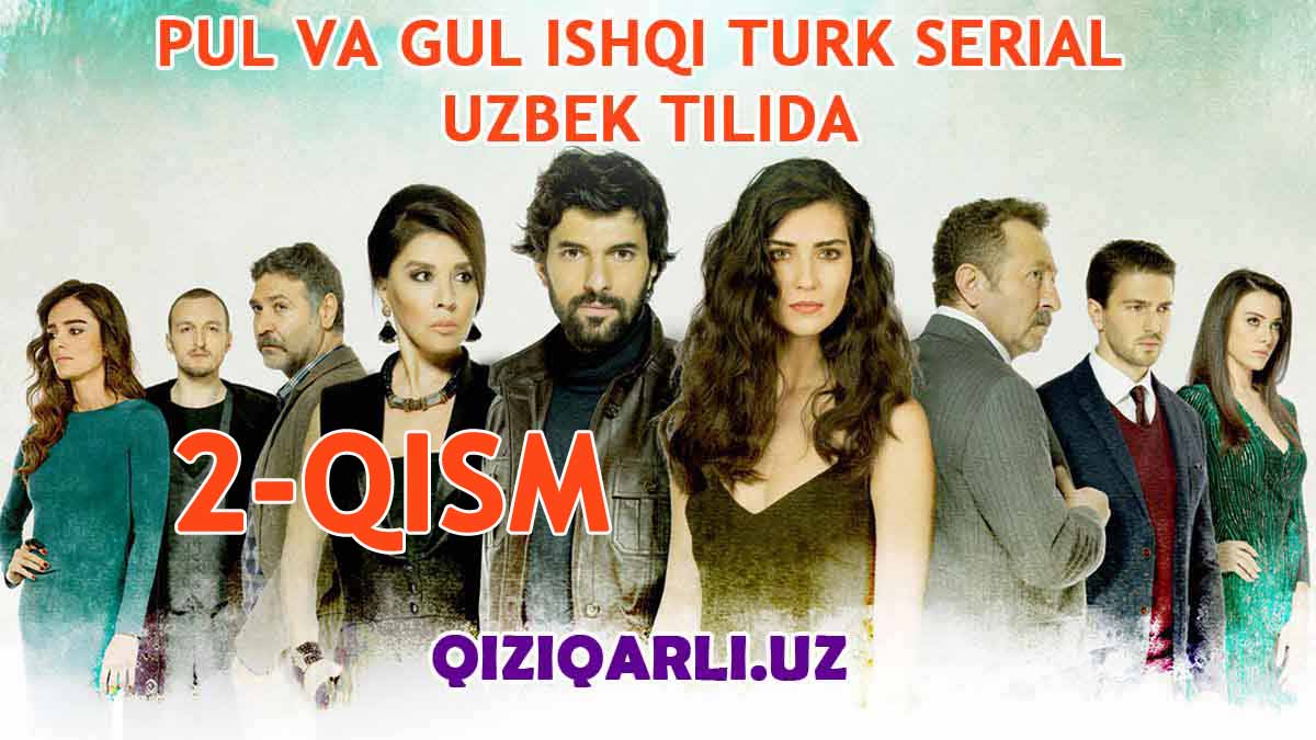 Pul va Gul Ishqi 2 - Qism Turk serial Uzbek Tilida
