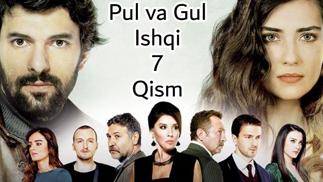 Pul va Gul Ishqi 7 - Qism Turk serial Uzbek Tilida