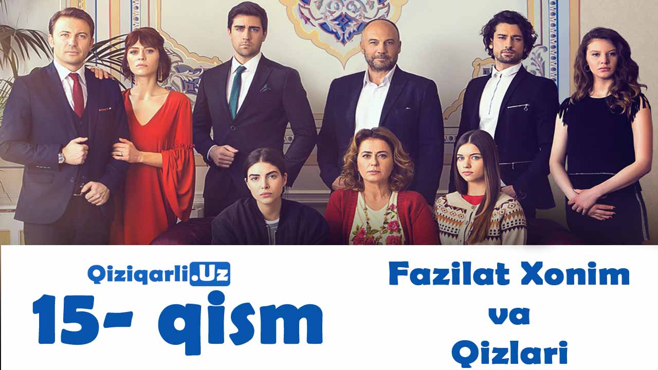 Fazilat Xonim Va Qizlari 15 - Qism Turk Serial Uzbek Tilida