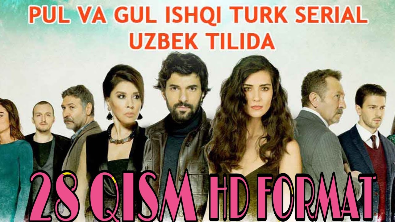 Pul va Gul Ishqi 28 - qism / Пул ва Гул ишки / turk serial o'zbek tilida