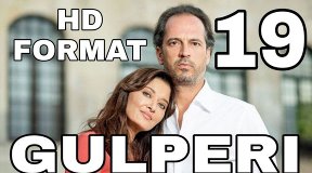 Gulpari 19 - qism O'zbek tilida Turk serial / Гулпари Узбек тилида