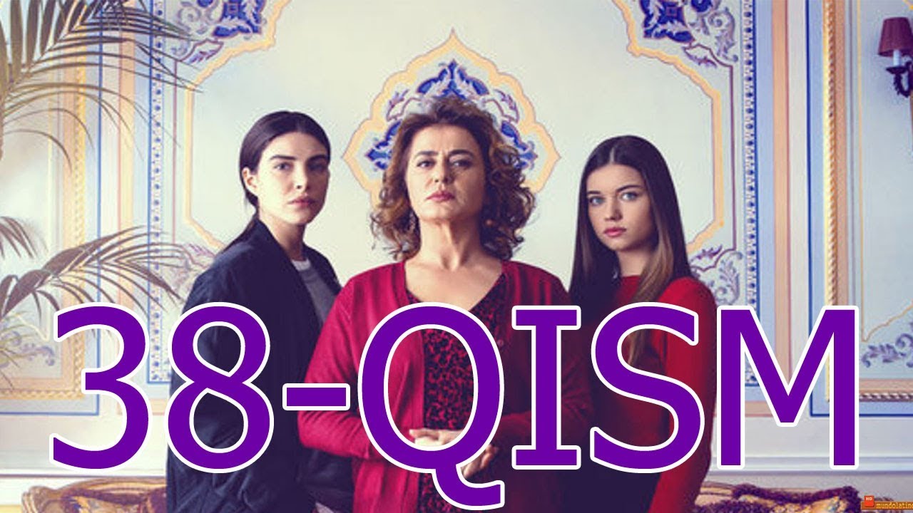 Fazilat Xonim va Qizlari 38 - qism Turk Serial UZbek Tilida