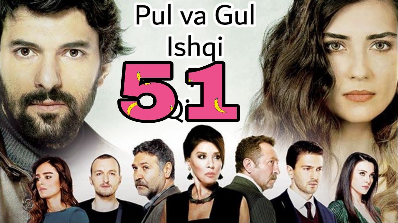 Pul va Gul Ishqi   50, 51 - qismlar / Пул ва Гул ишки / turk serial o'zbek tilida