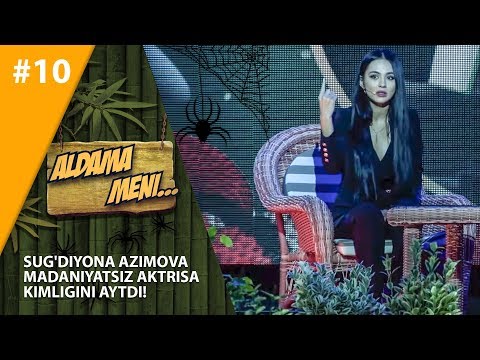 Aldama Meni 10-son Sug'diyona Azimova madaniyatsiz aktrisa kimligini aytdi!